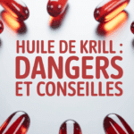 Capsules huile de krill dangers santé